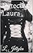 Detective Laura: Novela Erótica y Policíaca (Spanish Edition)