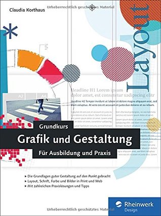 Grundkurs Grafik und Gestaltung: Für Ausbildung und Praxis (Paperback)