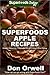 Superfoods Apple Recipes: Over 40 Quick & Easy Gluten Free Low Cholesterol Whole Foods Recipes full of Antioxidants & Phytochemicals (Natural Weight Loss Transformation Book 138)