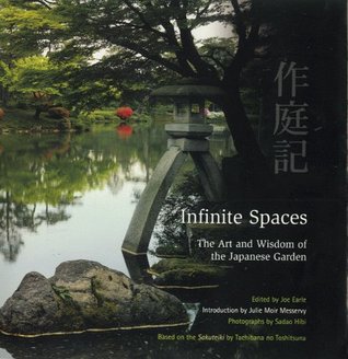 Infinite Spaces: The Art and Wisdom of the Japanese Garden (Hardcover)