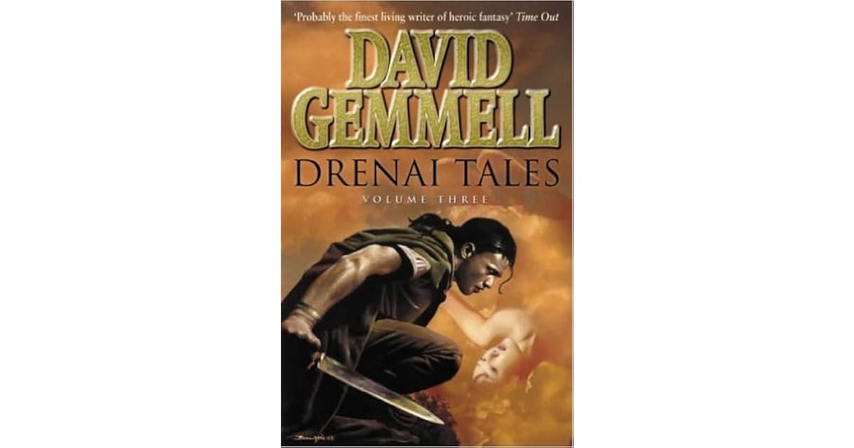 Drenai Tales: Volume Three (Drenai Tales, #7-9) by David Gemmell