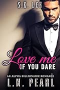 Love me if you dare
