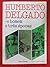 Humberto Delgado - O Homem e Três Épocas
