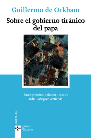 Sobre el gobierno tiránico del Papa