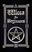Wicca for Beginners: A Guid...