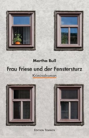 Frau Friese und der Fenstersturz (German Edition)