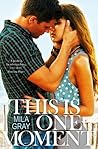 This Is One Moment (Come Back to Me, #2) Book cover for This Is One Moment (Come Back to Me, #2)