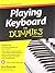 Playing Keyboard For Dummies
