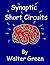 Synaptic Short-Circuits by Walter Green