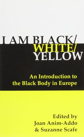 I Am Black/White/Yellow: An Introduction To the Black Body in Europe