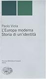 L'Europa moderna: Storia di un'identità