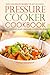 Pressure Cooker Cookbook - 50 Contemporary Pressure Cooker Recipes: Quick and Healthy Dinners for Any Occasion