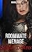 Roommate Menage: Sinful Desires