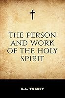 The Person and Work of the Holy Spirit