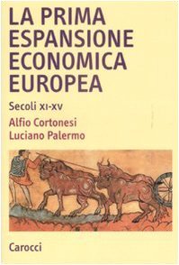 La prima espansione economica europea: Secoli XI-XV