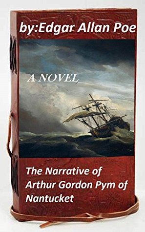 The Narrative of Arthur Gordon Pym of Nantucket
