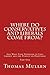 Where Do Conservatives and Liberals Come From?: And What Ever Happened to Life, Liberty and the Pursuit of Happiness? Part One