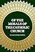 Of the Morals of the Catholic Church by Augustine of Hippo