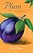 Plum by A.M. Palmer