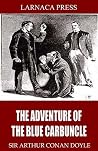 The Adventure of the Blue Carbuncle by Arthur Conan Doyle