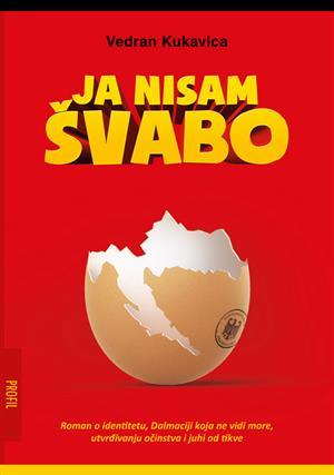 Ja nisam Švabo: roman o identitetu, Dalmaciji koja ne vidi more, utvrđivanju očinstva i juhi od tikve