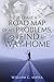 If I Have a Road Map of My Problems, I Can Find My Way Home
