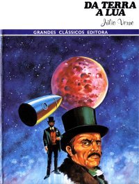 Da terra à Lua (Grandes Clássicos Editora, #3)
