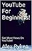 YouTube For Beginners!: Get More Views On YouTube!