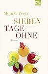 Sieben Tage ohne (Die Dienstagsfrauen, #2)