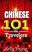 Chinese 101 for Travelers: Fast learning Chinese phrase book