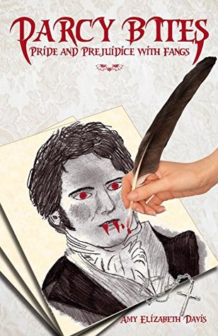 Darcy Bites: Pride and Prejudice with Fangs (Kindle Edition)