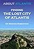 About Atlantis: Finding the Lost City of Atlantis