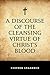 A Discourse of the Cleansing Virtue of Christ’s Blood