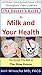 The Doctor's Guide to Milk and Your Health: The Good, The Bad or The Slow Poison (Digestive Wellness Book 3)