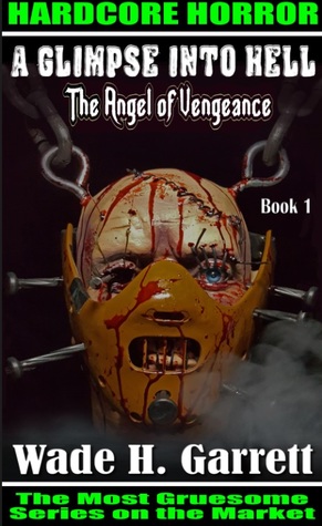 The Angel of Vengeance (Glimpse into Hell, #1)