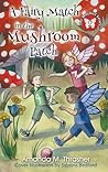 A Fairy Match in the Mushroom Patch by Amanda M. Thrasher