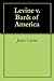 Levine v. Bank of America by James Levine