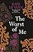The Worst of Me