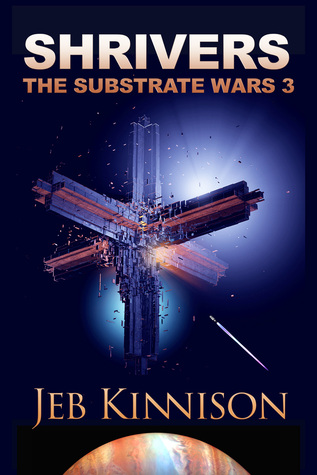 Shrivers (The Substrate Wars 3)