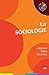 La Sociologie. Histoire, idées, courants (Petite bibliothèque de sciences humaines) (French Edition)
