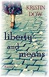 Liberty and Means Liberty and Means