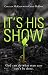 It's His Show