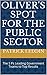 Oliver's Spot for the Public Sector by Patrick R. Leddin