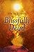 Blissfully Dead: Life Lessons From The Other Side