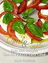 Quick & Simple:Keto Recipes That ACTUALLY Taste Good: Ketogenic Diet Recipes for Weight Loss