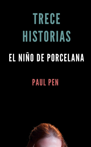Trece historias: El niño de porcelana (Trece historias, #9)