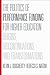The Politics of Performance Funding for Higher Education: Origins, Discontinuations, and Transformations