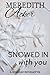 Snowed in with You