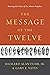The Message of the Twelve: ...