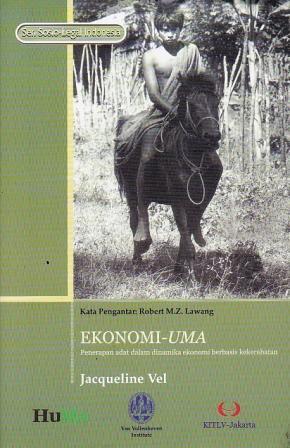 Ekonomi-Uma: Penerapan Adat dalam Dinamika Ekonomi Berbasis Kekerabatan (Paperback)